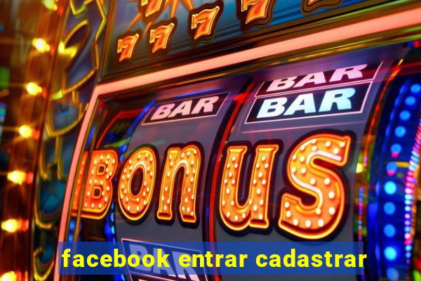 facebook entrar cadastrar